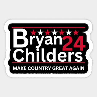 Childers Bryan   2024 Election Parody Quote Sticker